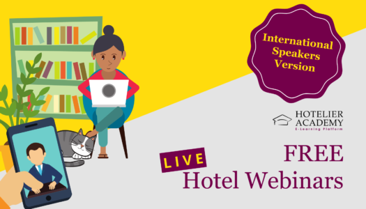 New Free Hotel Webinars from International Speakers at Hotelier Academy